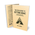 The Field Guide to Getting Home